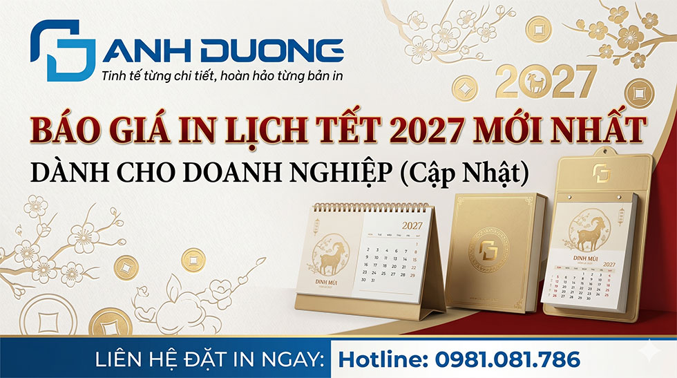 Báo Giá In Lịch Tết 2027 Mới Nhất Dành Cho Doanh Nghiệp (Cập Nhật)