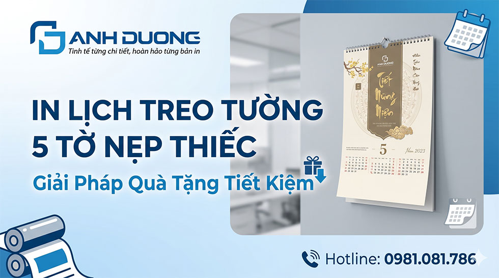 In Lịch Treo Tường 5 Tờ Nẹp Thiếc - Giải Pháp Quà Tặng Tiết Kiệm