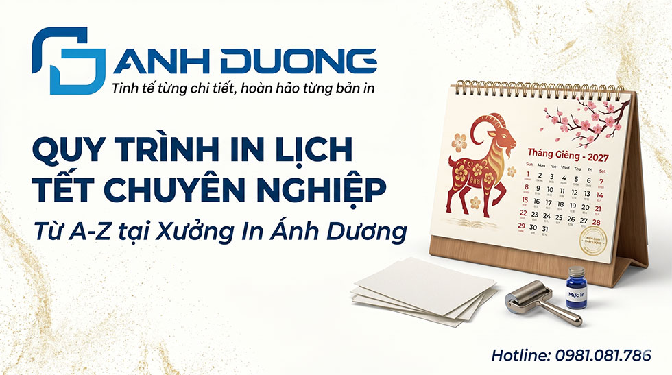 Quy Trình In Lịch Tết Chuyên Nghiệp Từ A-Z Tại Xưởng In Ánh Dương