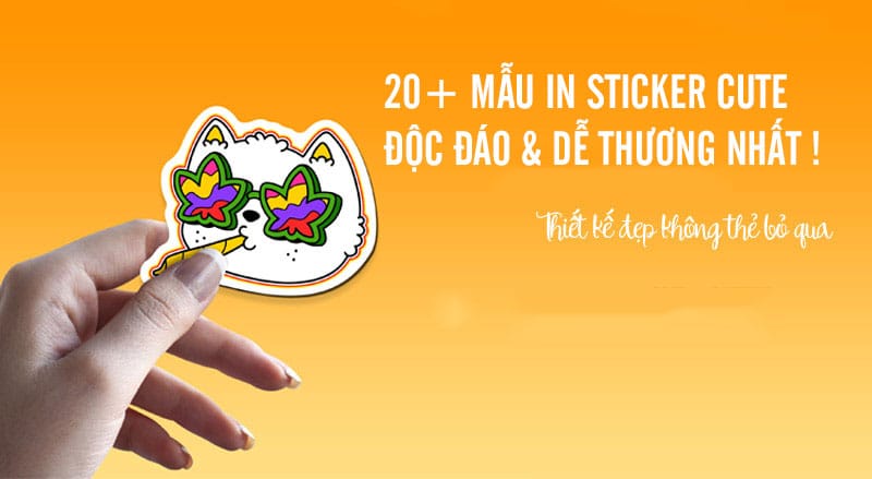 20+ Mẫu In Sticker Cute Độc Đáo & Dễ Thương Nhất !