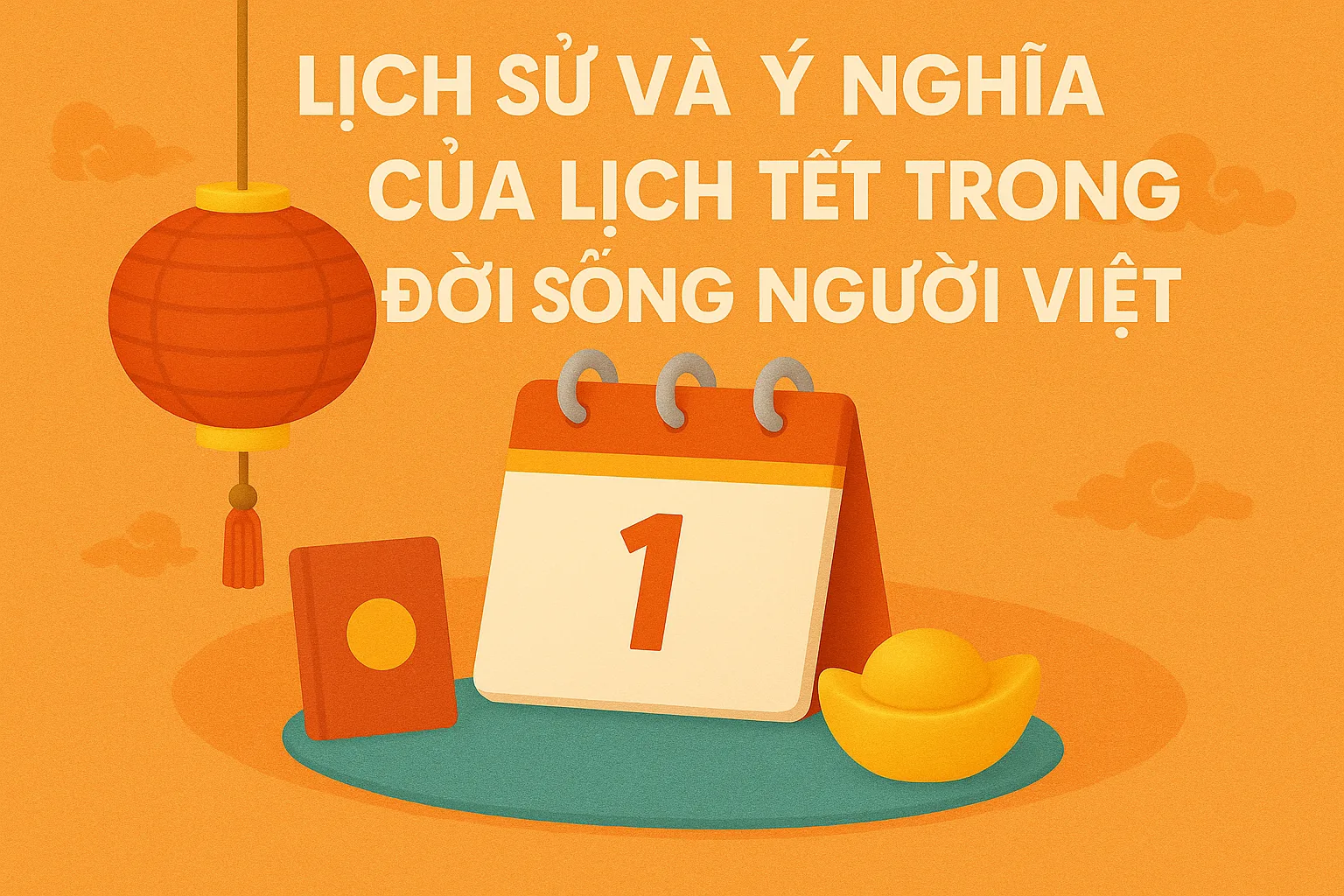 Lịch Tết trong không gian gia đình Việt