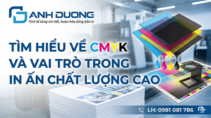 Tìm hiểu về CMYK và vai trò quan trọng trong in ấn chất lượng cao