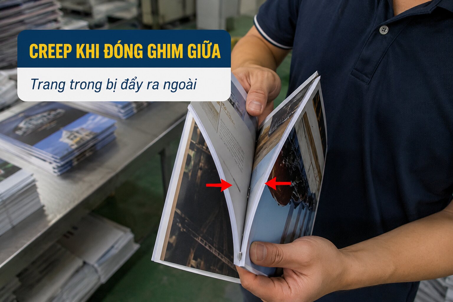 Creep trong đóng ghim giữa: Cách tránh trang ruột bị xô lệch 1 Creep làm các trang trong của booklet đóng ghim giữa bị đẩy ra ngoài