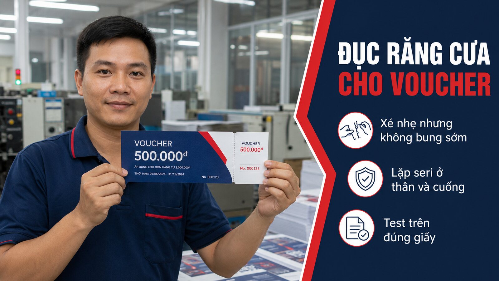 Đục răng cưa cho voucher và vé: Thiết kế đường xé đúng 1 Kỹ thuật viên kiểm tra đường đục răng cưa trên voucher có cuống