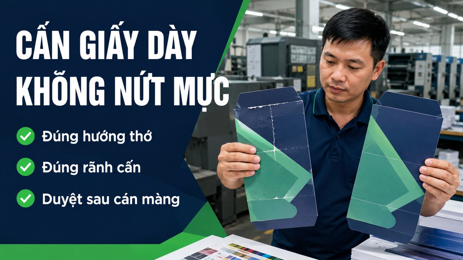 Cấn đường gấp là gì? Cách tránh nứt mực trên giấy dày 1 Kỹ thuật viên kiểm tra đường cấn và nếp gấp giấy dày